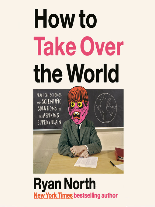 Title details for How to Take Over the World by Ryan North - Wait list